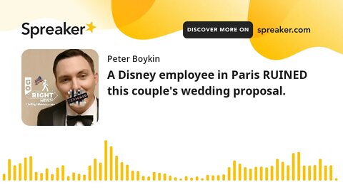 A Disney employee in Paris RUINED this couple's wedding proposal.