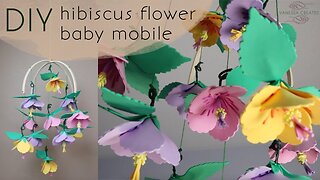 DIY Foam Hibiscus Flower Baby Mobile