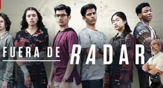 Fuera de Radar (Netflix, 2019)