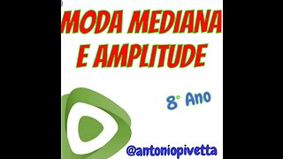 MODA, MEDIANA E AMPLITUDE