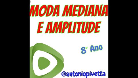 MODA, MEDIANA E AMPLITUDE