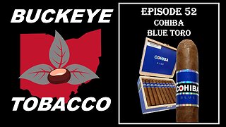 Episode 52 - Cohiba Blue Toro