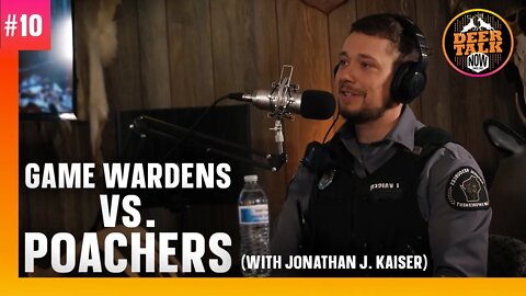 #10: GAME WARDENS vs. POACHERS with Jonathan Kaiser | Deer Talk Now Podcast