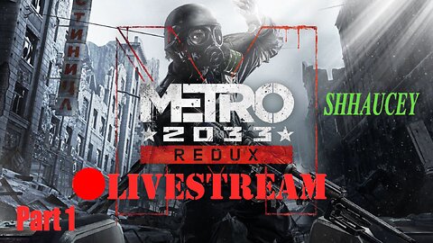 Vodka Apocalypse | Part 1 | Metro 2033 Redux LiveStream