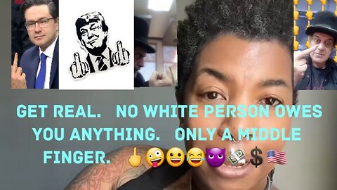 Another One Who Says Whites Owe Her. 🖕🤪😀😂😈💸💲🇺🇸
