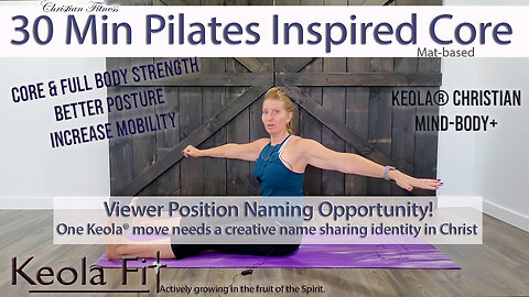 30 Min Christian Pilates-Inspired Core Workout | Keola® Jesus-Centered Mind-Body Movement