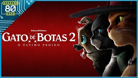 GATO DE BOTAS 2: O ÚLTIMO PEDIDO - Trailer #02 (Dublado)