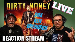 Tom MacDonald DIRTY MONEY Livestream. Reaction playlist with DAX, REN, Upchurch and ??? Come say hi!