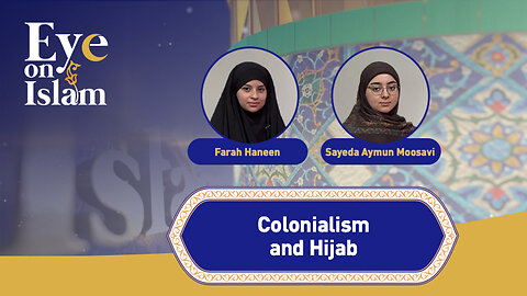 Eye On Islam: Colonialism And Hijab