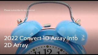 2022 Convert 1D Array Into 2D Array