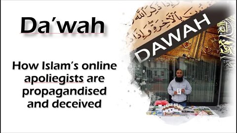 The Da'wah Deception, pt1 - How Muslim apologists/missionaries are indoctrinated with propaganda