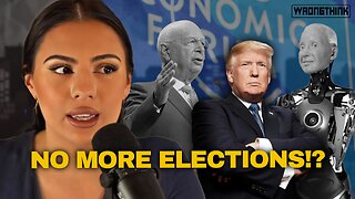 LIVE - WRONGTHINK: Did the WEF Just Reveal the Plan To Rig & Steal Future Elections?