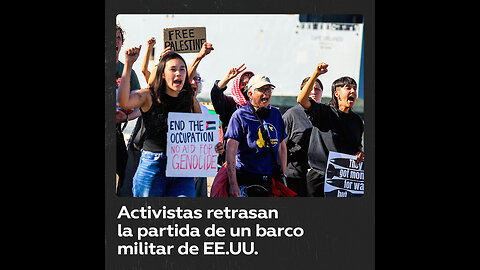 Activistas retrasan la partida de un barco militar para impedir que entregue armas a Israel