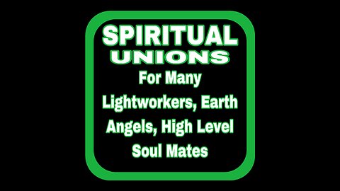 Spiritual Unions Forming For Many People