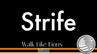 "Strife" Walk Like Lions Christian Daily Devotion with Chappy Nov 22, 2022