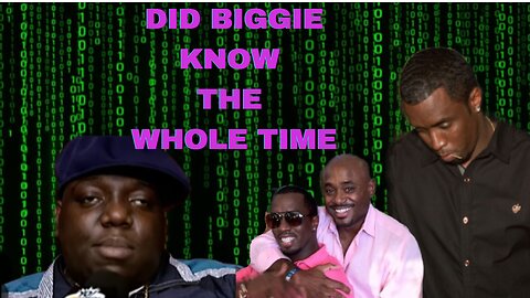 This is why Biggie Smalls may have knew what diddy was up to. The whole time