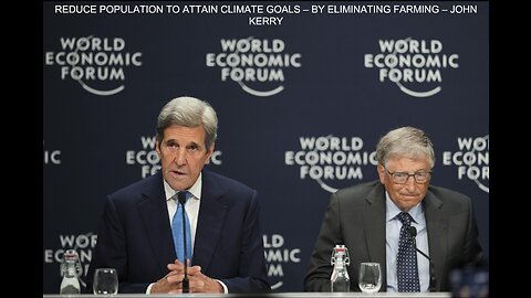 REDUCE POPULATION TO ATTAIN CLIMATE GOALS – BY ELIMINATING FARMING – JOHN KERRY