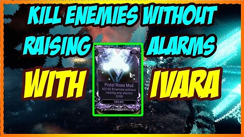 Warframe How To Kill Enemies Without Raising Alarams Ivara