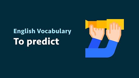 English Vocabulary: To predict (meaning, examples)