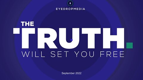 Incredible Video: The Truth Will Set You Free - Eye Drop Media