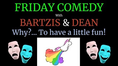 Friday Comedy with Andrew Bartzis and Monty Dean #25