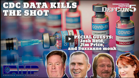 CDC Data Kills the Shot with Josh Reid, Jim Price, and Suzzanne Monk | Unrestricted Truths Ep. 430