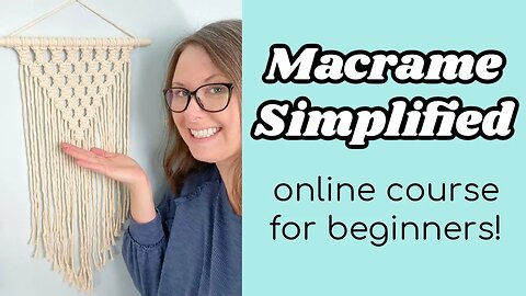 Calling all macrame beginners!! Macrame Simplified is here 😊