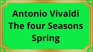 Antonio Vivaldi_The four Seasons_Spring