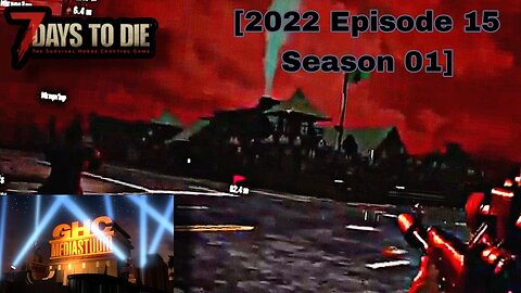 (7 DAYS TO DIE) 1 Year Later Of Blood Moon Event [2022 Episode 15 Season 01]