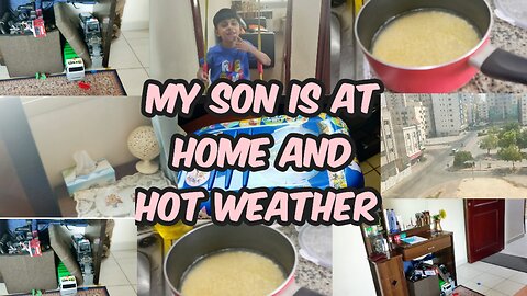 My Son is at Home and Hot Weather| My Routine in UAE Sharjah | Tuba Durrani C&M