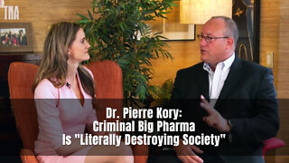 Dr. Pierre Kory: Criminal Big Pharma Is "Literally Destroying Society"