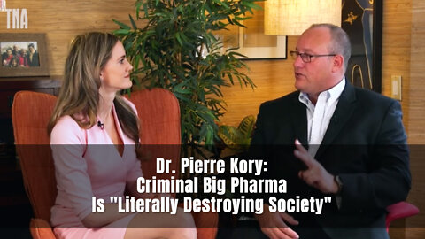 Dr. Pierre Kory: Criminal Big Pharma Is "Literally Destroying Society"