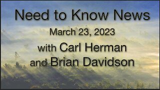 Need to Know News (23 March 2023) with Carl Herman & Brian Davidson