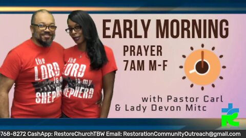 Early morning prayer with Pastor Carl & Lady Devon Mitchell