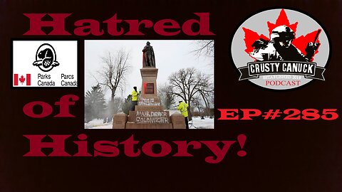 EP#285 Hatred of History!