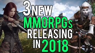 3 New MMORPGs That Will Release In 2018