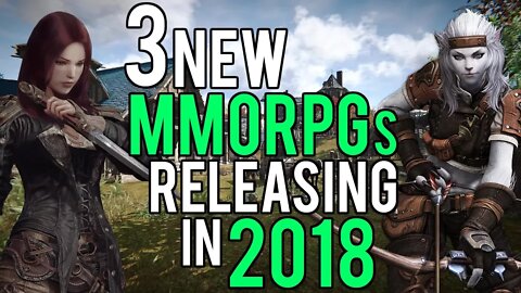 3 New MMORPGs That Will Release In 2018