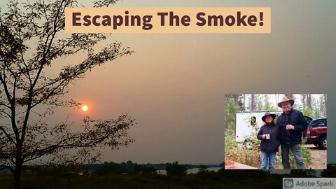 Camping And Avoiding The Smoke!