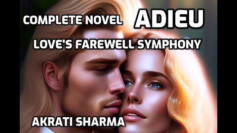 Adieu: Love's Farewell Symphony (Complete Novel)
