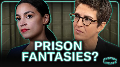 AOC and Rachel Maddow's Delusional Fears of Being Imprisoned By Trump Illustrate Media Derangement