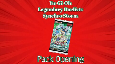 Yu-Gi-Oh: Legendary Duelists: Synchro Storm Pack Opening