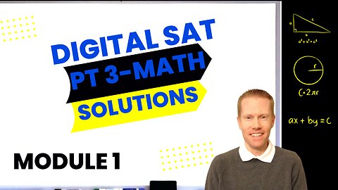 Digital SAT Bluebook Practice Test 3 Math-Module 1 Full Solutions & Explanations