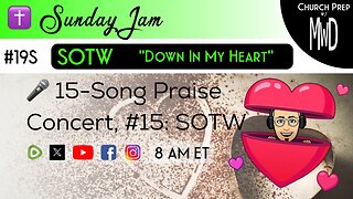 ✝️ #19S 🎤Sunday Jam, ft SOTW: "Down In My Heart" | Church Prep w/ MWD