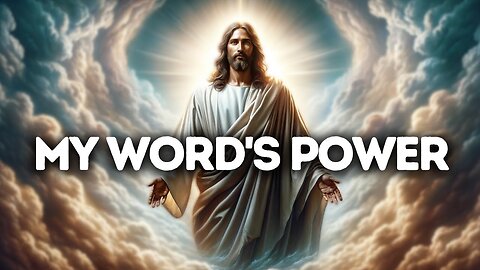 MY WORD'S POWER | God Message Today | God Message For You | Gods Message Now