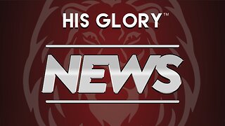 His Glory News 4-25-23 Edition