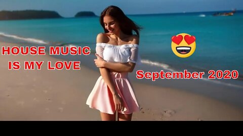 ♫ HOUSE MUSIC IS MY LOVE September 2020 #37