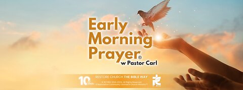 Early Morning Prayer 07/10/24