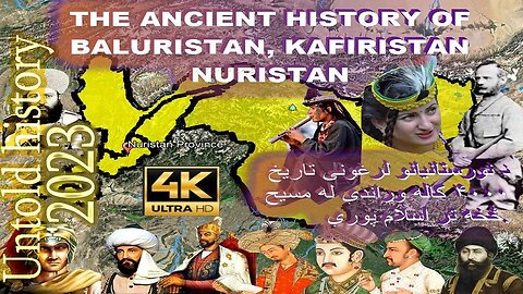 The Untold History of Baluristan, Kafiristan and Today's Nuristan . Please Watch it Completely.