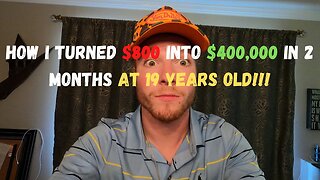 How I Turned $800 Into $400,000 at 19 Years Old