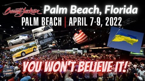 Barrett Jackson Palm Beach, Florida Ukraine 2022